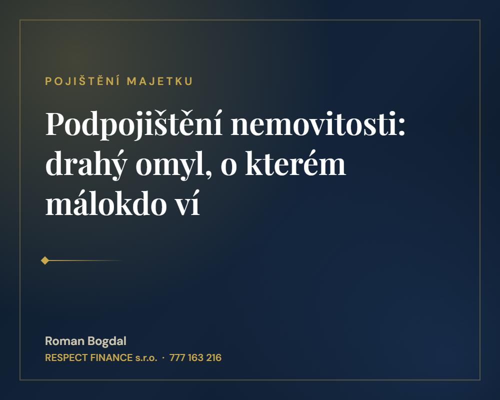 Podpojištění nemovitosti: drahý omyl, o kterém málokdo ví
